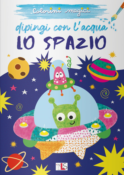 Lo spazio. Dipingi con l'acqua