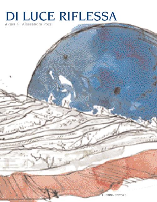 Di luce riflessa. Storie di luna