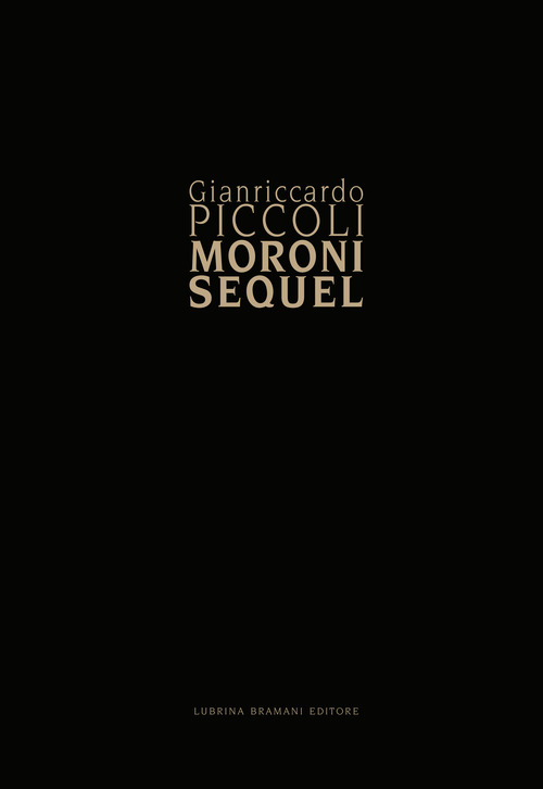 Giancarlo Piccoli. Moroni sequel