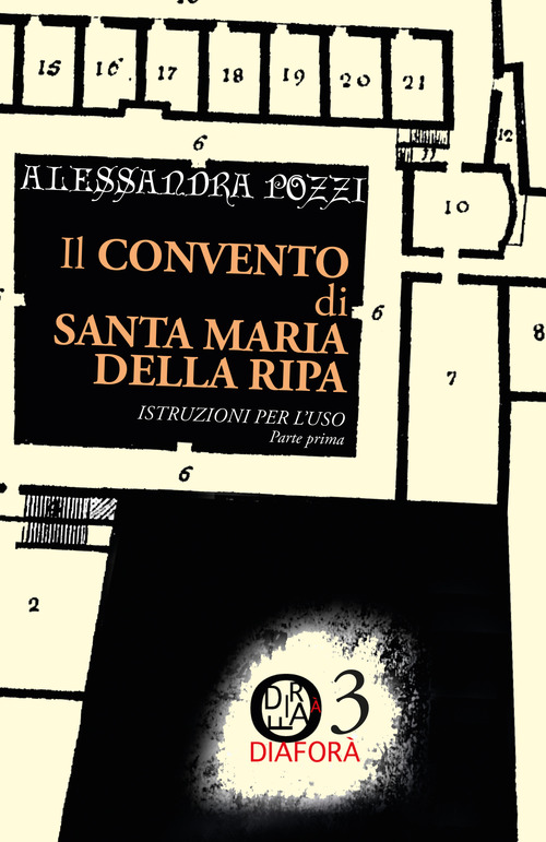 Il convento di Santa Maria della Ripa. Istruzioni per l'uso
