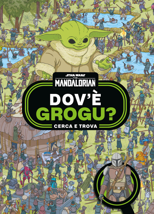 Dov'è Grogu? Cerca e trova. Star Wars. The Mandalorian