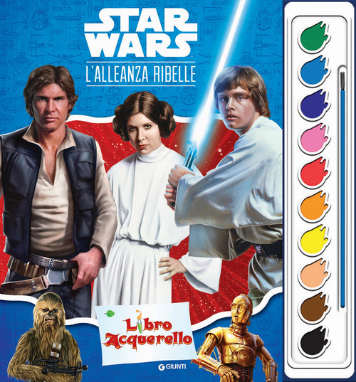 L'alleanza ribelle. Star wars. Libro acquerello