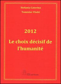 2012 Le choix décisif de l'humanité