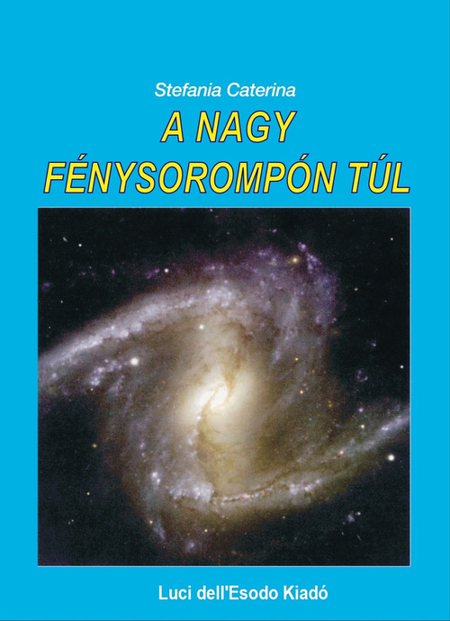 A nagy fénysorompón túl. Ediz. multilingue