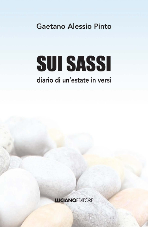 Sui sassi. Diario di un'estate in versi