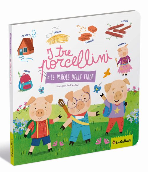 I tre porcellini. Le parole delle fiabe