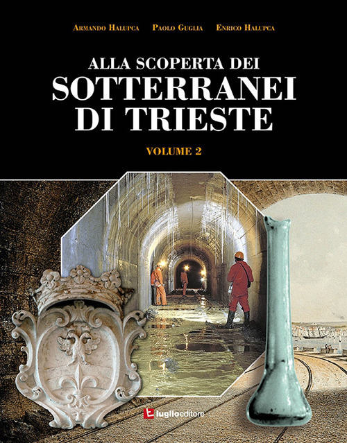 Alla scoperta dei sotterranei di Trieste