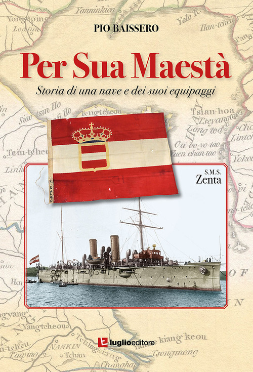 Per Sua Maest&agrave;. Storia di una nave e dei suoi equipaggi