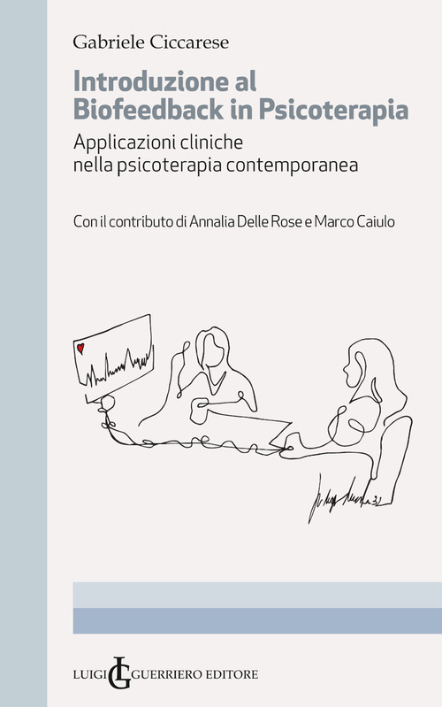 Introduzione al Biofeedback in psicoterapia. Applicazioni cliniche nella psicoterapia contemporanea