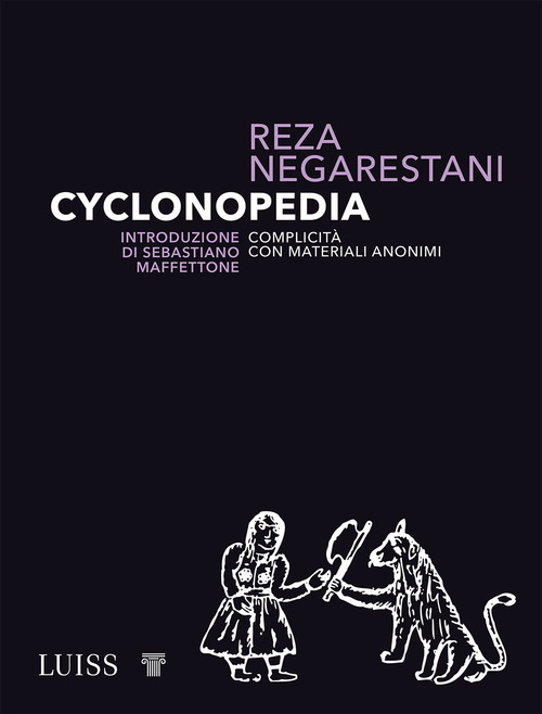 Cyclonopedia. Complicit&agrave; con materiali anonimi