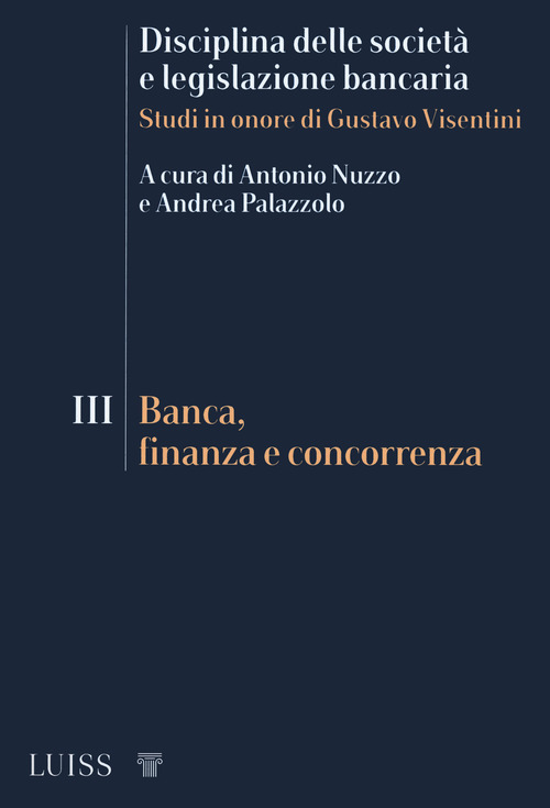 Disciplina delle società e legislazione bancaria. Studi in onore di Gustavo Visentini