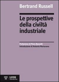 Le prospettive della civilt&agrave; industriale