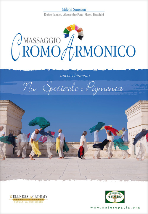 Massaggio cromo armonico. Anche chiamato nu spettacle o pigmenta