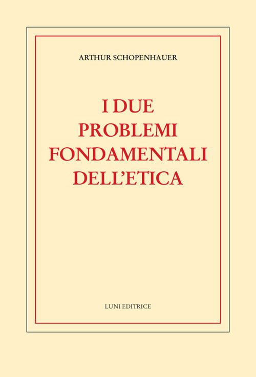 I due problemi fondamentali dell'etica