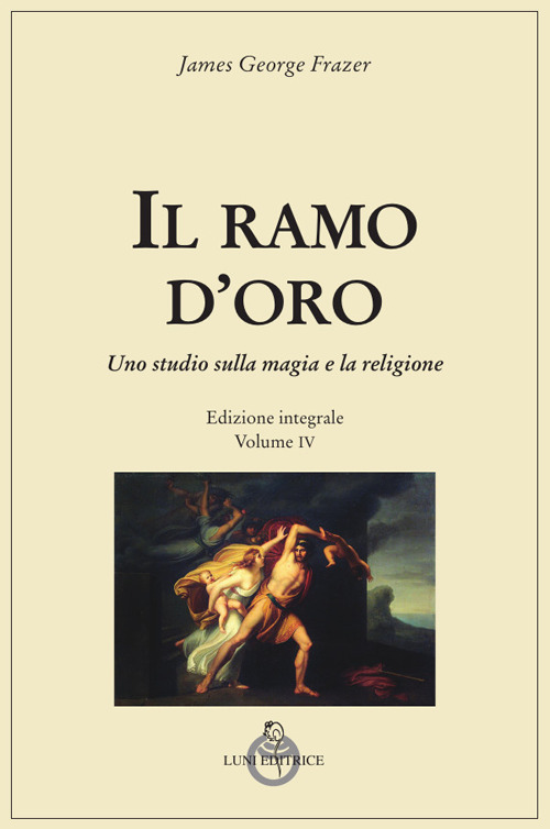 Il ramo d'oro. Studio della magia e della religione