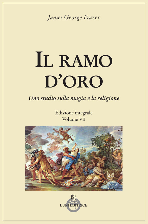 Il ramo d'oro. Studio della magia e della religione