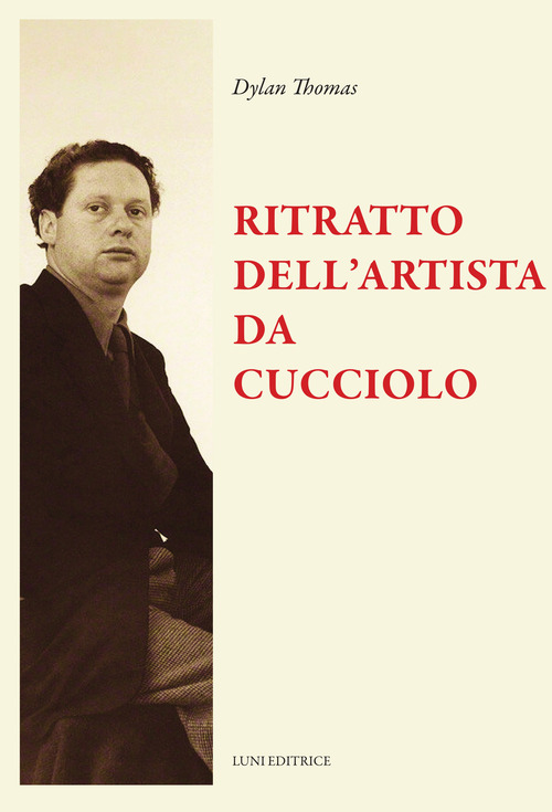 Ritratto dell'artista da cucciolo e altri racconti