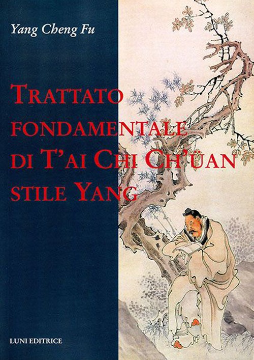 Trattato fondamentale di T'ai Chi Ch'&uuml;an stile Yang
