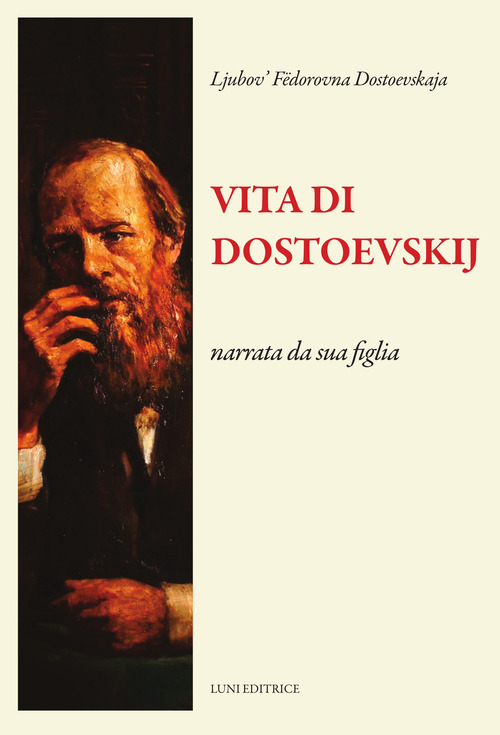 Vita di Dostoevskij narrata da sua figlia