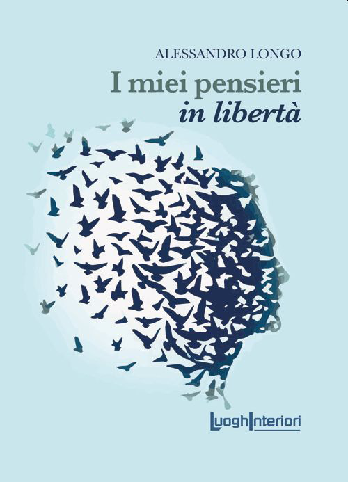 I miei pensieri in libert&agrave;