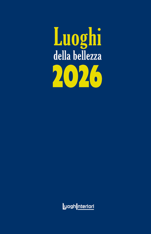 Luoghi della bellezza 2026