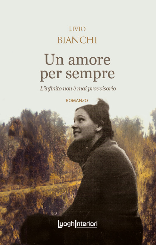 Un amore per sempre. L'infinito non &egrave; mai provvisorio