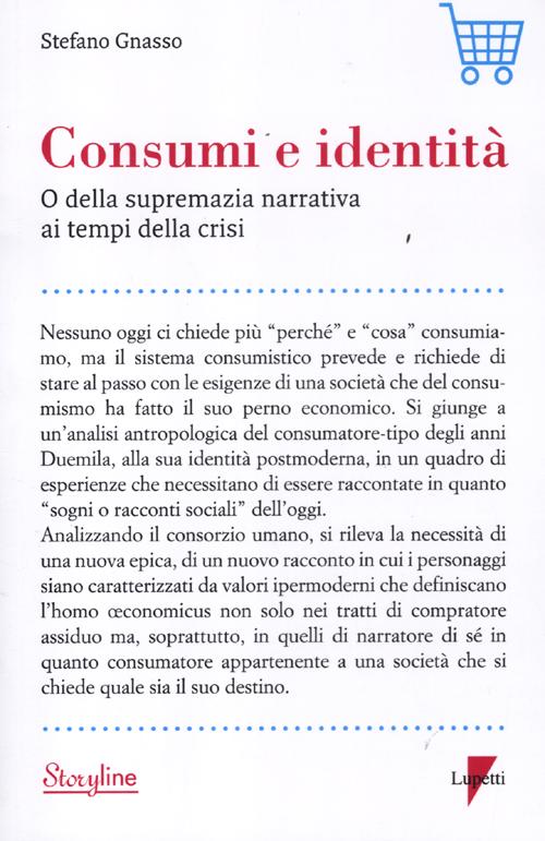 Consumi e identit&agrave;. O della supremazia narrativa ai tempi della crisi