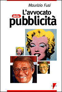 L'avvocato della pubblicit&agrave;