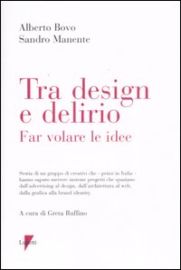 Tra design e delirio. Far volare le idee