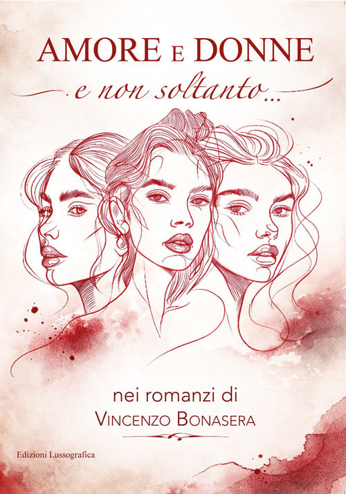 Amore e donne e non soltanto nei romanzi di Vincenzo Bonasera