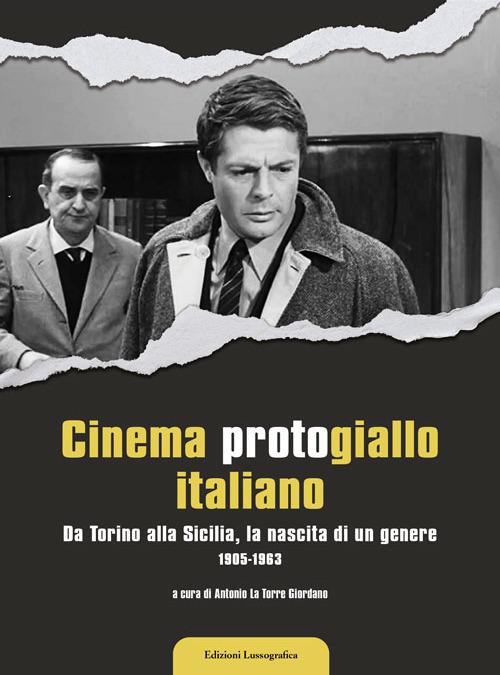 Cinema protogiallo italiano. Da Torino alla Sicilia, la nascita di un genere
