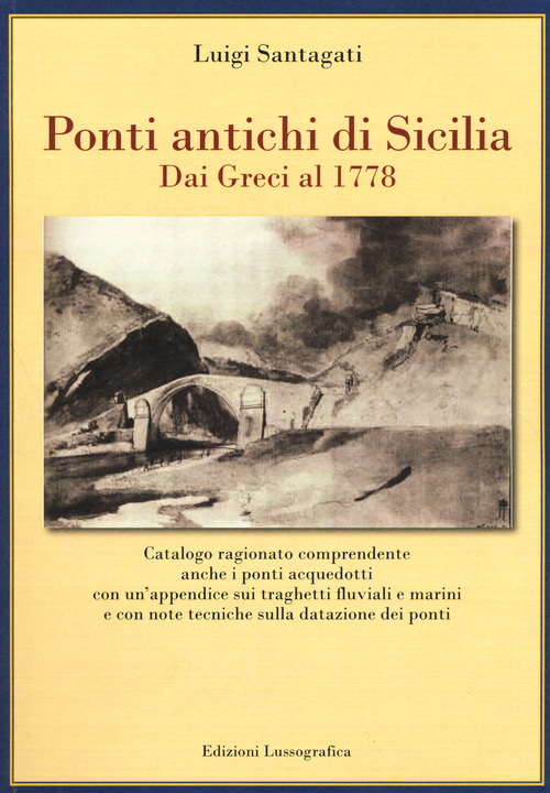 Ponti antichi di Sicilia. Dai greci al 1778