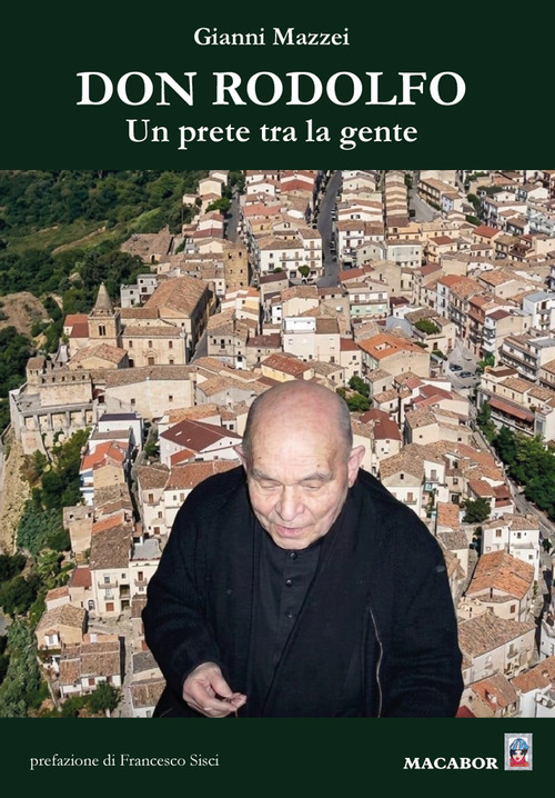 Don Rodolfo. Un prete tra la gente