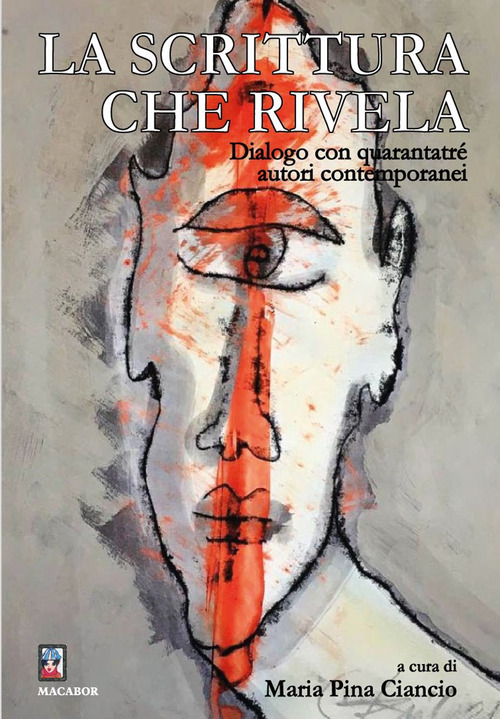 La scrittura che rivela. Dialogo con quarantatr&eacute; autori contemporanei