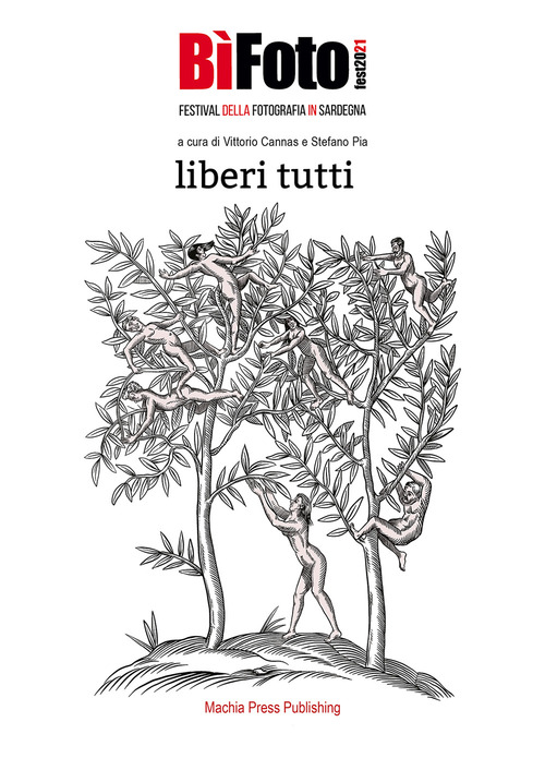 Bifotofest. Festival della fotografia in Sardegna 2021. Liberi tutti. Ediz. italiana e inglese