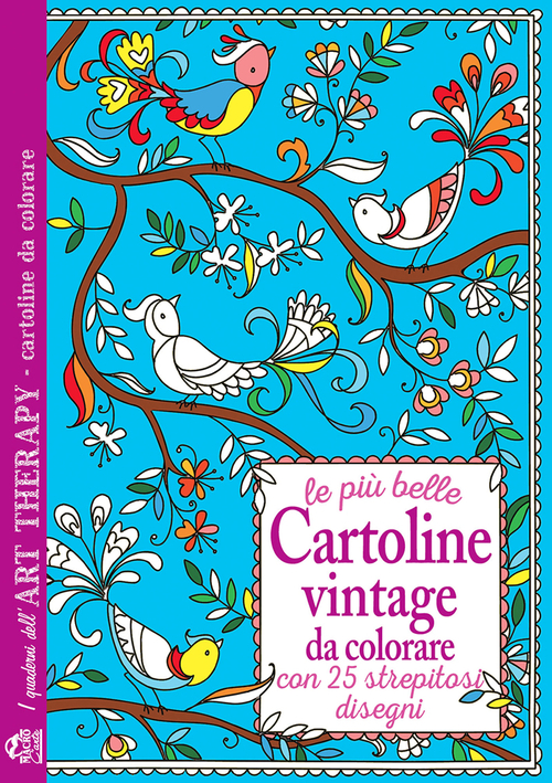 Le pi&ugrave; belle cartoline vintage da colorare. Con 25 strepitosi disegni