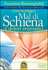 Come sconfiggere mal di schiena e dolori reumatici