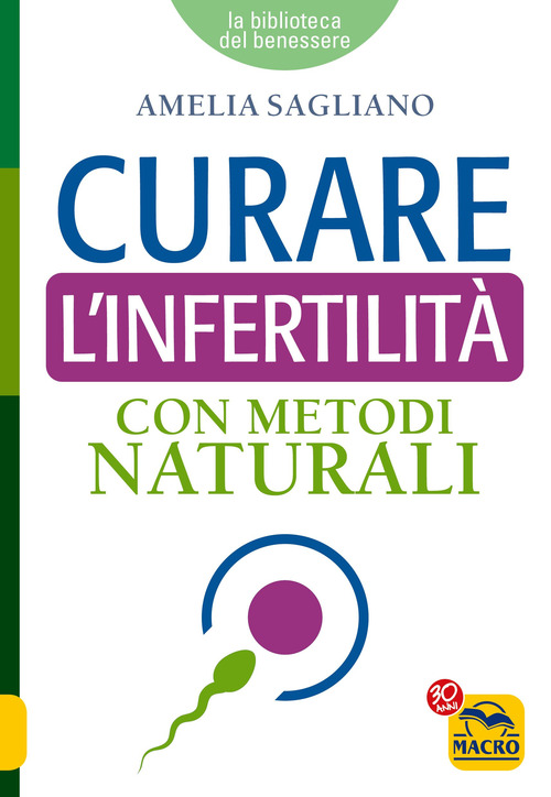 Curare l'infertilit&agrave; con metodi naturali