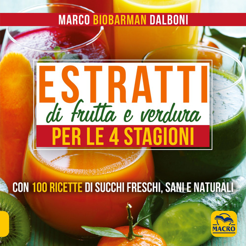 Estratti di frutta e verdura per le 4 stagioni