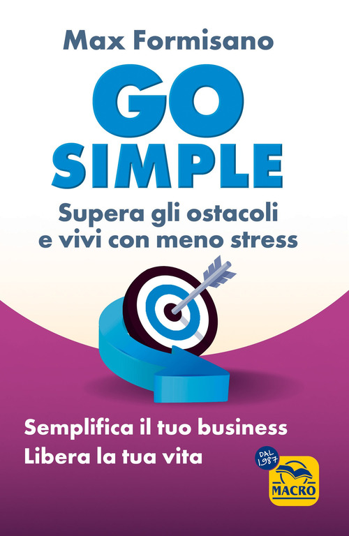 Go simple. Semplifica il tuo business, libera la tua vita