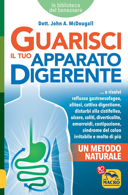 Guarisci il tuo apparato digerente. Un metodo naturale