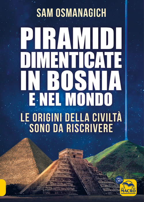 Piramidi dimenticate in Bosnia e nel mondo