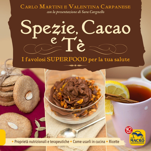 Spezie, cacao e t&egrave;. I favolosi superfood per la tua salute
