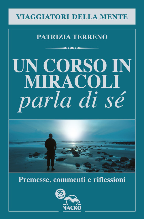 Un corso in miracoli parla di s&eacute;. Premesse, commenti e riflessioni