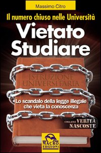 Vietato studiare. Il numero chiuso nelle universit&agrave;