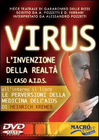Virus. L'invenzione della realt&agrave;. Il caso Aids