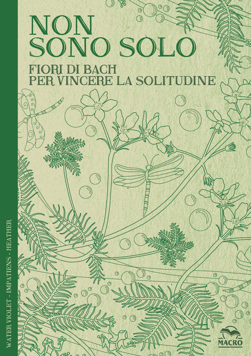 Non sono solo. Fiori di Bach per vincere la solitudine