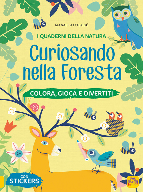 Curiosando nella foresta. Colora, gioca e divertiti. Con adesivi