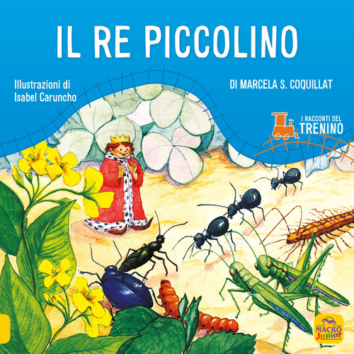 I racconti del trenino. Il re piccolino
