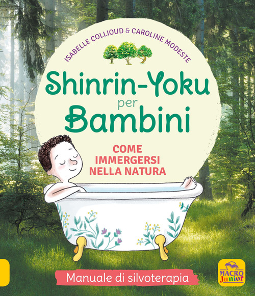 Shinrin-Yoku per bambini. Come immergersi nella natura